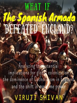 cover image of What If the Spanish Armada Defeated England?